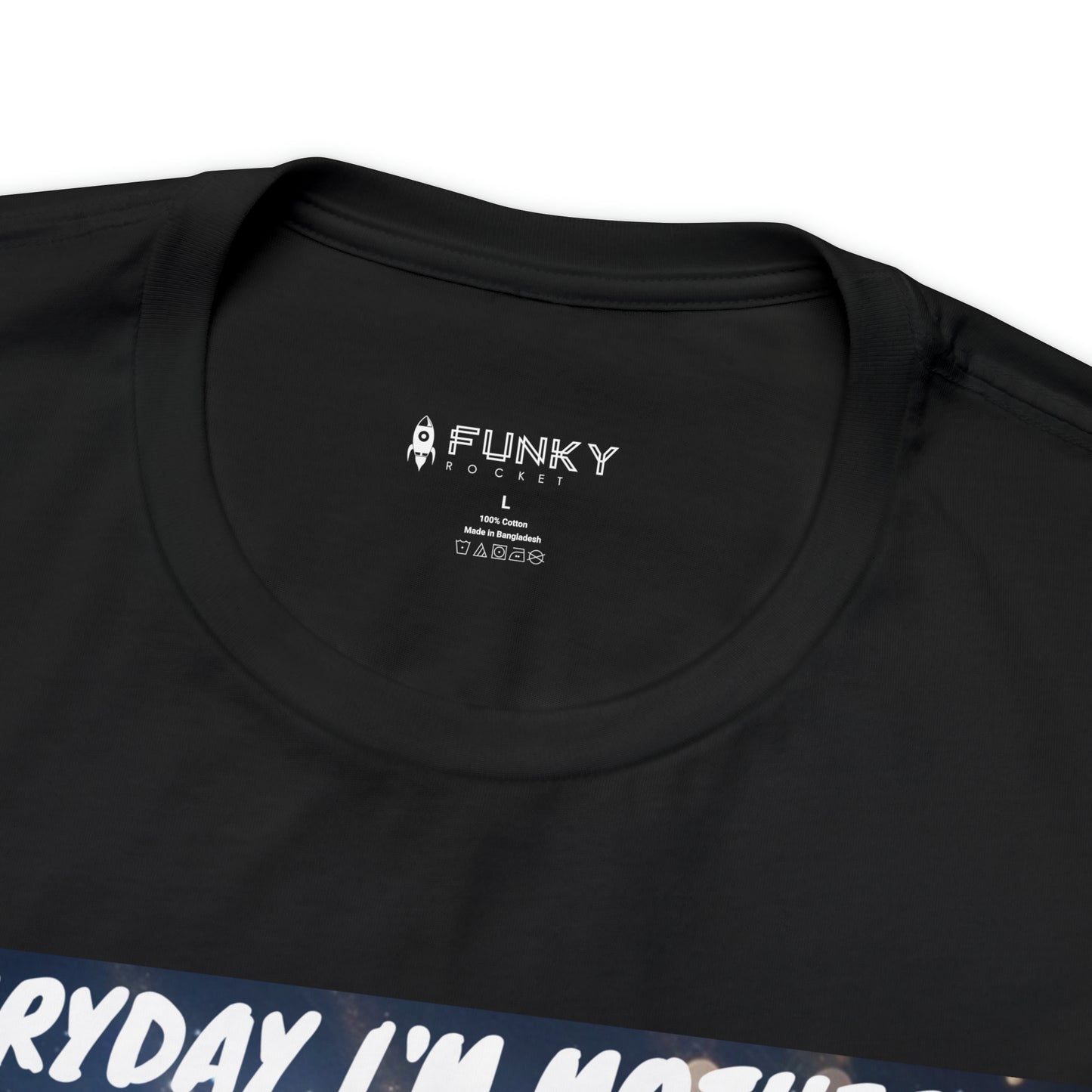 EVERYDAY I'M MOTHERIN T-SHIRT